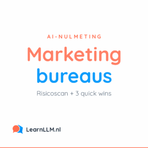 AI-nulmeting voor marketingbureaus: risicoscan en drie quick wins, van LearnLLM